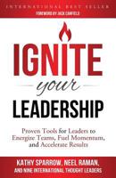 Ignite Your Leadership 1628653841 Book Cover