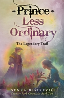 Prince Less Ordinary: The Legendary Trail: A Historical Fiction Novel of King Charles II and Restoration England B0FWBQL8Y7 Book Cover