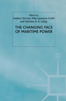 The Changing Face of Maritime Power 0333918924 Book Cover
