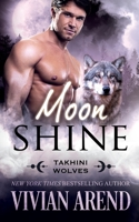 Moon Shine: Takhini Wolves #4 1989507875 Book Cover