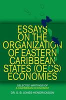 Essays on the OECS Economies: Selected Writings of a Caribbean Economist 0595365264 Book Cover