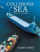 Collisions at Sea: Volume 2: Case Studies 1664113770 Book Cover