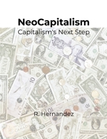 NeoCapitalism: Capitalism's Next Step 1300641630 Book Cover
