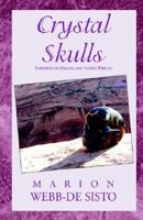 Crystal Skulls: Emissaries of Healing and Sacred Wisdom 1401069932 Book Cover