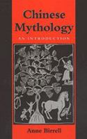 Chinese Mythology: An Introduction 0801861837 Book Cover