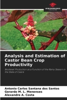 Analysis and Estimation of Castor Bean Crop Productivity 6209449573 Book Cover