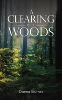 A Clearing in the Woods 1035889668 Book Cover