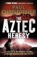 The Aztec Heresy 0451224523 Book Cover