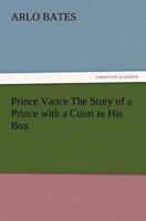 Prince Vance: The Story Of A Prince With A Court In His Box 3847215671 Book Cover