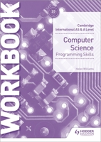 Cambridge International as & a Level Computer Science Programming Skills Workbook 1510457682 Book Cover