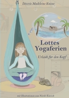 Lottes Yogaferien: Urlaub für den Kopf (German Edition) 3759795102 Book Cover