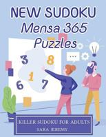 New Sudoku Mensa 365 Puzzles: Killer Sudoku For Adults 1729282075 Book Cover