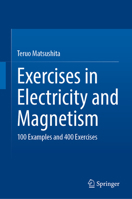 Exercises in Electricity and Magnetism: 100 Examples and 400 Exercises 3031679393 Book Cover