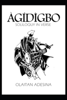 Agidigbo: Soliloquy in Verse 1097578275 Book Cover