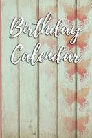 Birthday Calendar : 6x9 Portable Perpetual Calendar - Record Birthdays, Anniversaries and Meetings - Never Forget Family or Friends Birthdays Again 7 197622134X Book Cover