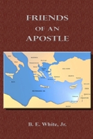 Friends of an Apostle 1667149997 Book Cover