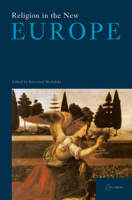 Religion in the New Europe (Conditions of European Solidarity) 9637326502 Book Cover