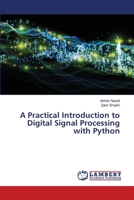 A Practical Introduction to Digital Signal Processing with Python 6206164918 Book Cover