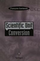 Scientific Unit Conversion: A Practical Guide to Metrication (Scientific Unit Conversion)