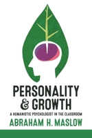 Personality and Growth: A Humanistic Psychologist in the Classroom 1600250785 Book Cover