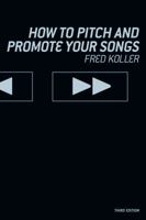 How to Pitch and Promote Your Songs 0898793238 Book Cover