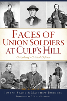 Faces of Union Soldiers at Culp’s Hill: Gettysburg’s Critical Defense 1467154407 Book Cover