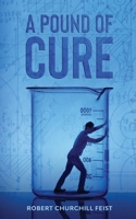 A Pound of Cure B08R86QP8M Book Cover
