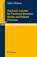 Stochastic Calculus for Fractional Brownian Motion and Related Processes (Lecture Notes in Mathematics) 3540758720 Book Cover