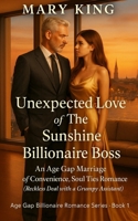 Unexpected Love of The Sunshine Billionaire Boss: An Age Gap Marriage of Convenience, Soul Ties Romance (Reckless Deal with a Grumpy Assistant) B0DXMFBJL9 Book Cover