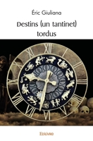 Destins (un tantinet) tordus (French Edition) 2414502193 Book Cover