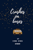 Crushes On Buses 0578895668 Book Cover