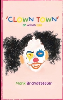 Clown Town 1088201598 Book Cover