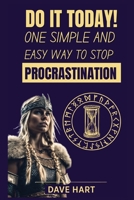 DO IT TODAY! One Simple and Easy Way to Stop Procrastination B0FKZHTDJY Book Cover