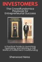INVESTOMERS: A practical guide to launching, optimizing, and winning in the world of investment crowdfunding (INVESTOMERS - Unlocking the Future of ... First-Time Founders to Seasoned Investors) B0F7LK8786 Book Cover