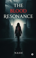 The Blood Resonance B0GD99GXL3 Book Cover