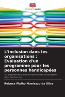 L'inclusion dans les organisations: Évaluation d'un programme pour les personnes handicapées (French Edition) 6207212304 Book Cover