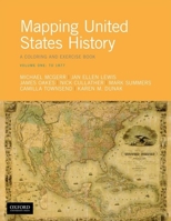 Mapping United States History: A Coloring and Exercise Book, Volume One: To 1877 019092165X Book Cover