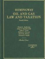 Hemingway Oil and Gas Law and Taxation 0314147055 Book Cover