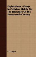 Explorations: Essays in Criticism Mainly on the Literature of the Seventeenth Century 1379190835 Book Cover