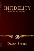 Infidelity: No One Is Immune 1945121033 Book Cover