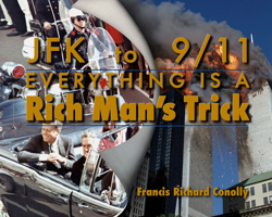 JFK to 911 Everything Is A Rich Man's Trick 1634243749 Book Cover