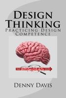 Design Thinking: Practicing Design Competence 1986813258 Book Cover