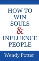 How to Win Souls and Influence People 1939570891 Book Cover