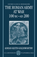 The Roman Army at War, 100 BC-AD 200 0198150903 Book Cover