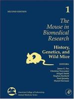 The Mouse in Biomedical Research, Volume 1-4, Second Edition (American College of Laboratory Animal Medicine) 012369454X Book Cover