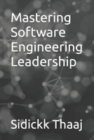 Mastering Software Engineering Leadership B0CKYD6W5R Book Cover