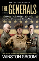 Generals, The: Patton, MacArthur, Marshall, and the Winning of World War II 1426215495 Book Cover