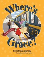 Where's Grace? 0615485634 Book Cover