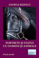 Portrete Si Statui Cu Oameni Si Animale: Proza Scurta 1977538495 Book Cover