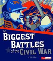 The Biggest Battles of the Civil War 1491407255 Book Cover